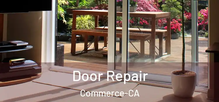  Door Repair Commerce-CA